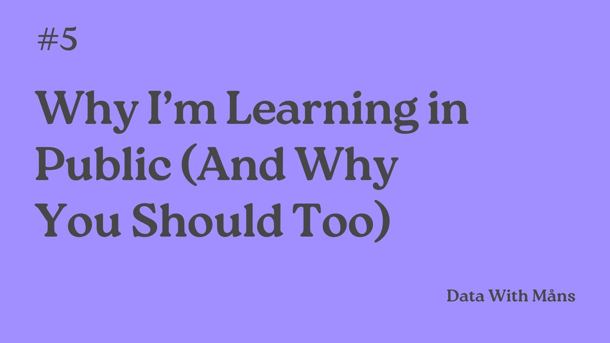 Why I’m Learning in Public (And Why You Should Too)